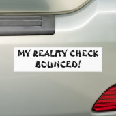 mijn realiteitscheck is mislukt bumpersticker (Op auto)