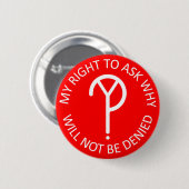 Mijn recht om te vragen waarom Button — wit op roo (Voorkant /achterkant)