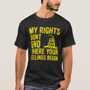 Mijn rechten eindigen niet waar je gevoelens begin t-shirt