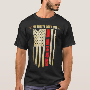 Mijn Rechten Eindigen Niet Waar Uw Gevoelens Begin T-shirt