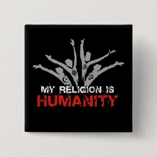 Mijn religie is Humaniteit Vierkante Button 5,1 Cm