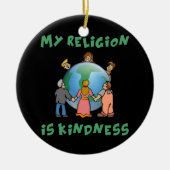 Mijn religie is Kindness Keramisch Ornament (Voorkant)