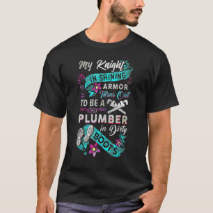 Mijn ridder loodgieter in vuile laarzen loodgieter t-shirt