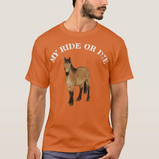 MIJN RIDE DIE HORSEBACK RIDING FUN PASSION SHIR T-SHIRT