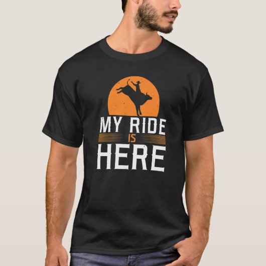 Mijn Ride is hier Rodeo Bullriding Bull Rider T-shirt (Voorkant)