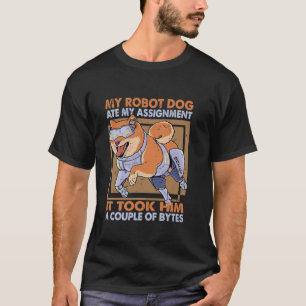 Mijn robot Dog Ate Mijn opdracht voor wetenschap J T-shirt