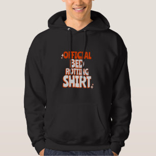 Mijn Rotting In Bed Funny Design Officiële Bed Rot Hoodie
