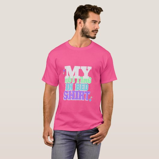 Mijn Rotting In Bed Funny Design Officiële Bed Rot T-shirt (Voorkant volledig)