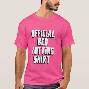 Mijn Rotting In Bed Funny Design Officiële Bed Rot T-shirt