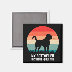 Mijn Rottweiler had gelijk over je hond retro Magneet