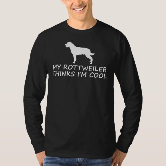 Mijn rottweiler vindt me cool t-shirt (Voorkant)