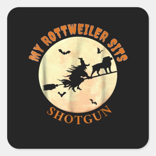 Mijn rottweiler zit shootgun vierkante sticker (Voorkant)