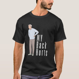 Mijn rug doet pijn bij een relatable die ongemak e t-shirt