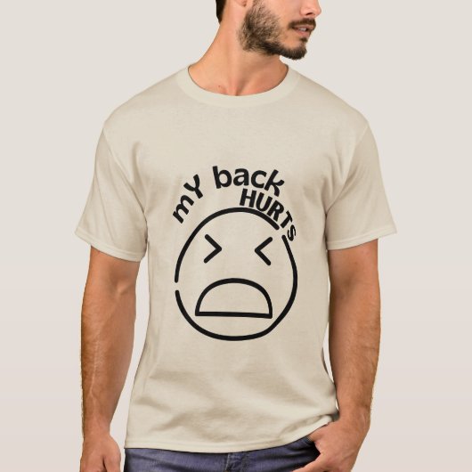 Mijn rug doet pijn bij een relatable die ongemak e t-shirt (Voorkant)
