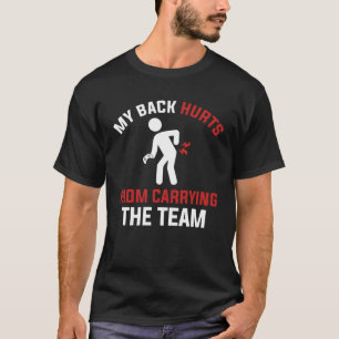 Mijn rug doet pijn van het dragen van het team t-shirt