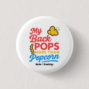 Mijn rug kraakt meer dan popcorn, leuke retro werv ronde button 3,2 cm