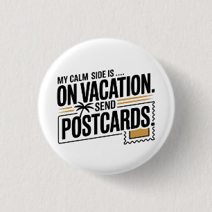 Mijn rustige kant is op vakantie ronde button 3,2 cm