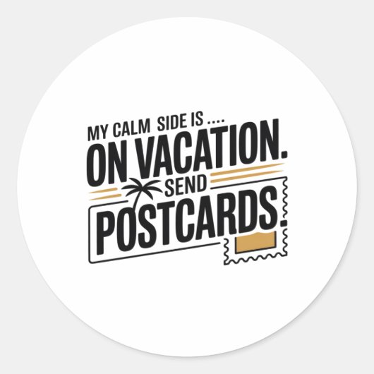 Mijn rustige kant is op vakantie ronde sticker (Voorkant)