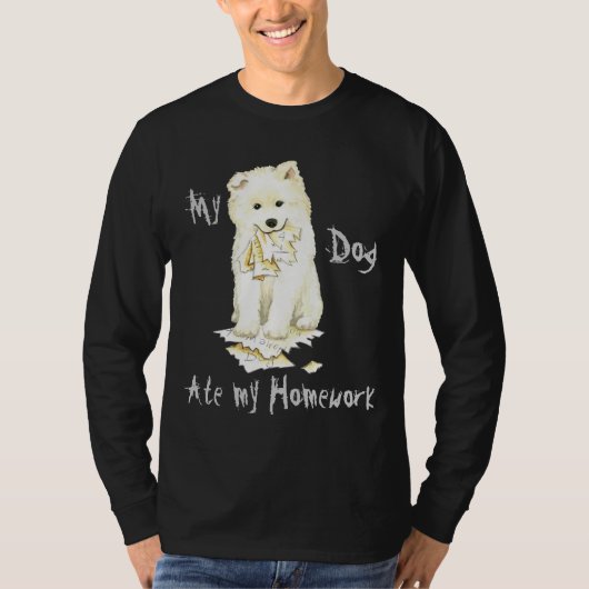 Mijn Samoyed Ate mijn thuiswerk T-shirt (Voorkant)