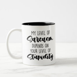 mijn sarcasme hangt af van je niveau van stupi tweekleurige koffiemok
