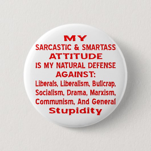 Mijn Sarcastische en Smartass-houding is mijn natu Ronde Button 5,7 Cm (Voorkant)