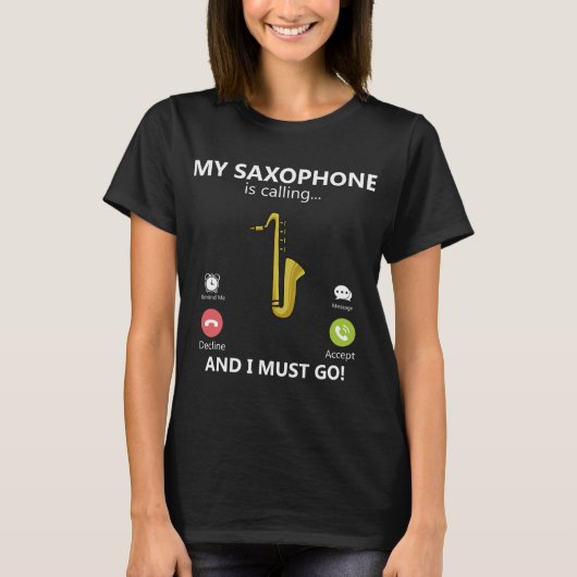 Mijn saxofoon roept en ik moet gaan Jazzspeler T-shirt (Voorkant)
