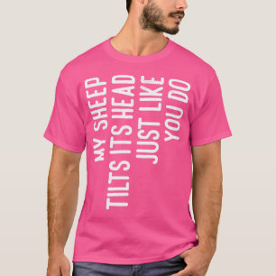 Mijn schaap kantelt zijn hoofd grappig voor schape t-shirt