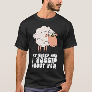 Mijn schapen en ik gaan over jou t-shirt