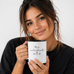 Mijn schattige hond begrijpt me Citaat Cadeau voor Mok