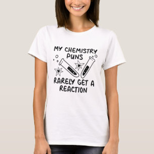 Mijn scheikunde Puns krijgen zelden een reactie T-shirt