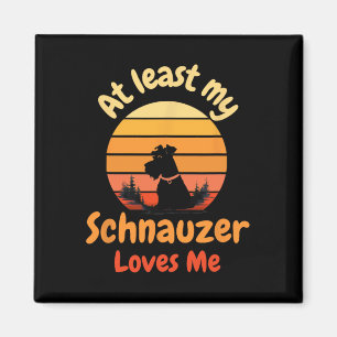Mijn schnauzer houdt tenminste van me anti-valenti magneet