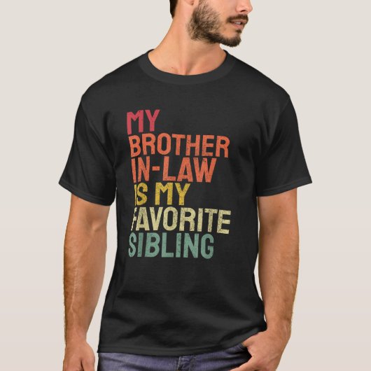 Mijn schoonbroer is mijn favoriete broer Retro ple T-shirt (Voorkant)