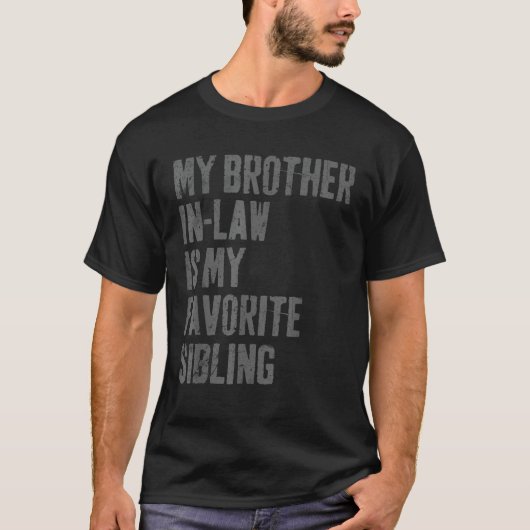 Mijn schoonbroer is mijn favoriete broer t-shirt (Voorkant)