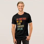 Mijn schoonbroer is mijn favoriete broer Tri-Blend shirt (Voorkant volledig)