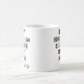 Mijn schoonbroer zijn is echt het enige cadeau. koffiemok (Center)