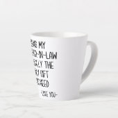 Mijn schoonbroer zijn is echt het enige cadeau. latte mok (Rechterhoek)