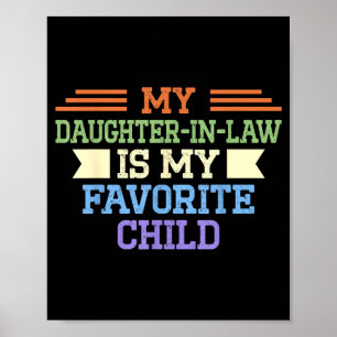 Mijn schoondochter is mijn favoriete kind familie poster