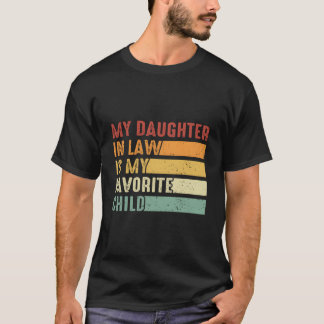 Mijn schoondochter is mijn favoriete kind Familie T-shirt