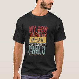Mijn schoondochter is mijn favoriete kind familieg t-shirt