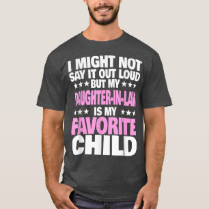 Mijn schoondochter is mijn favoriete kind Funny ou T-shirt