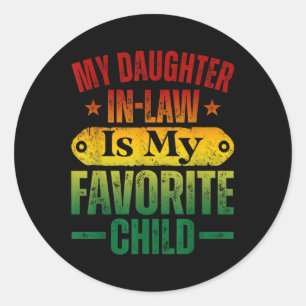 Mijn schoondochter is mijn favoriete kind grappig ronde sticker