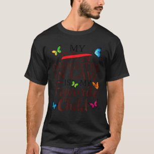 Mijn schoondochter is mijn favoriete kind grappig t-shirt