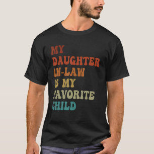 Mijn schoondochter is mijn favoriete kind grappig t-shirt