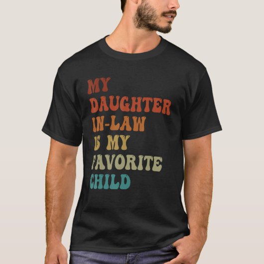 Mijn schoondochter is mijn favoriete kind grappig t-shirt (Voorkant)