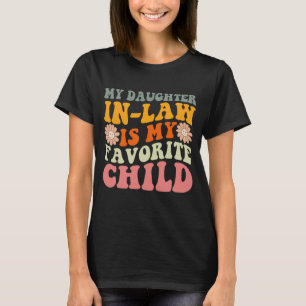 Mijn schoondochter is mijn favoriete kind Grappig T-shirt