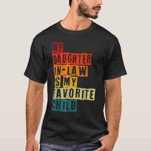 Mijn schoondochter is mijn favoriete kind grappig t-shirt