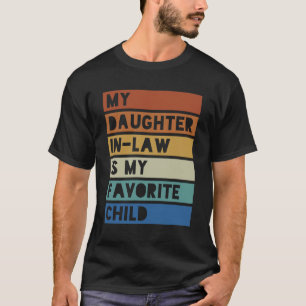 Mijn schoondochter is mijn favoriete kind grappig t-shirt