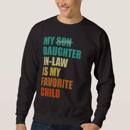 Mijn schoondochter is mijn favoriete kind grappige trui (Voorkant)