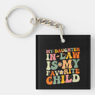 Mijn schoondochter is mijn favoriete kind Groovy Sleutelhanger