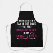Mijn schoondochter is mijn favoriete kind ouder schort (Voorkant)